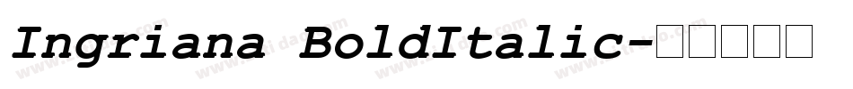 Ingriana BoldItalic字体转换